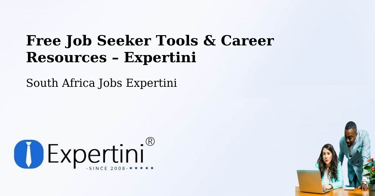 Free Job Seeker Tools & Career Resources – Pretoria - Pretoria, South Africa Jobs Expertini